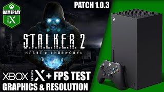 Stalker 2 Patch 103  Xbox Series X Gameplay  FPS Test [upl. by Enortna]