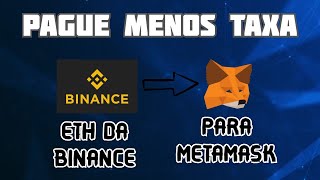 Enviar ETH da Binance para Metamask  Menos Taxa [upl. by Nanon992]