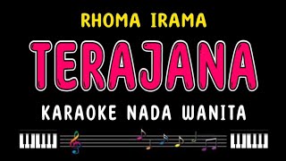 TERAJANA  Karaoke Nada Wanita  RHOMA IRAMA [upl. by Henri]