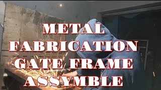 GATE FRAME ASSYMBLE METAL FABRICATION [upl. by Alexandr]