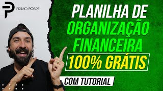 PLANILHA DE ORGANIZAÇÃO FINANCEIRA GRÁTIS  Aprenda a organizar suas finanças [upl. by Ocirrej]