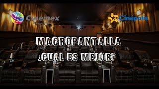 CINEPOLIS O CINEMEX ¿Cual es mejor  MACROPANTALLA [upl. by Kendall861]