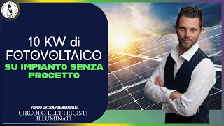 10 kW di FOTOVOLTAICO su impianto senza progetto [upl. by Atat]