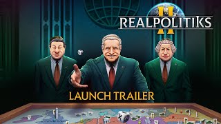 Realpolitiks II  Launch Trailer Grandstrategy [upl. by Hogarth199]