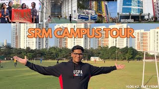 SRM UNIVERSITY CAMPUS TOUR KTR  MAIN CAMPUS  FULL CAMPUS TOUR  PART 1 [upl. by Nitsir]