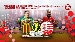 🔴 LIVE PRÉJOGO Sampaio Corrêa x Náutico  Episódio 11 ⚽️ [upl. by Gnahk]