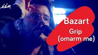 Bazart  Grip Omarm me [upl. by Danae929]