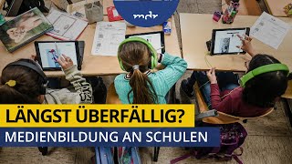 Längst überfällig Medienbildung an Schulen  MDR MEDIEN360G  MDR [upl. by Enigroeg]