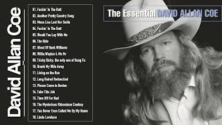 David Allan Coe Greatest Hits  Best Songs Of David Allan Coe [upl. by Nivalc]