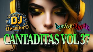 CANTADITAS VoL35 RemENbeR 2024 Herederodj cantaditasremember herederodj O [upl. by Ebarta312]