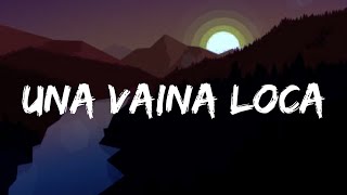 Una Vaina Loca  Fuego LetraLyrics [upl. by Blaire]