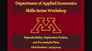 Skills Workshop Reproducibility Replication Packets and Preanalysis Plans by Abel Broduer [upl. by Mosera]