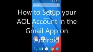 How to Setup Your AOL Account in the Gmail App [upl. by Lundgren]