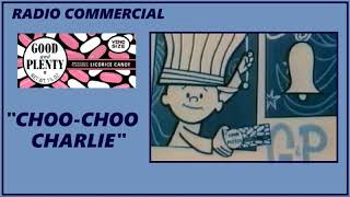 RADIO COMMERCIAL  GOOD AND PLENTY CHOOCHOO CHARLIE [upl. by Dituri]