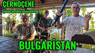 Bulgaristan Çernoçene  Şabanlar Köyünde Sıcak Karşılama ve Sohbetler  Bulgaristan Köyleri Gezisi [upl. by Sirref]