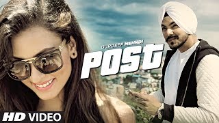 Gurdeep Mehndi Post Video Song  Latest Punjabi Song 2017 [upl. by Aemat157]