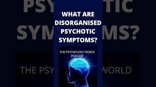 What Are Disorganised Psychotic Symptoms A Clinical Psychology short shorts [upl. by Edniya]