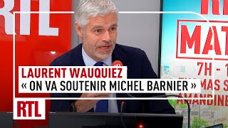 Laurent Wauquiez  quotOn va soutenir Michel Barnierquot [upl. by Dreher]