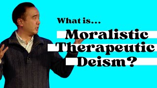 What is Moralistic Therapeutic Deism [upl. by Hguh]