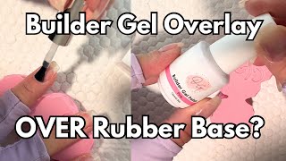 Builder Gel Overlay OVER Rubber Base [upl. by Hannaoj]