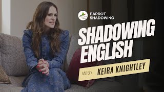 Shadowing English with Keira Knightley  BBC English Accent  Shadowing Exercise [upl. by Nelra]