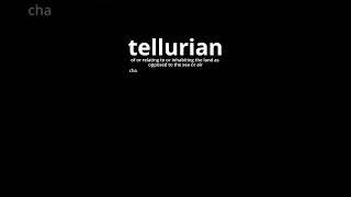 Video Word Of The Day  Tellurian [upl. by Tnilf]