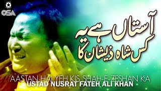 Aastan Hai Yeh Kis ShahEZeshan Ka  Ustad Nusrat Fateh Ali Khan  official version  OSA Islamic [upl. by Nedaj]