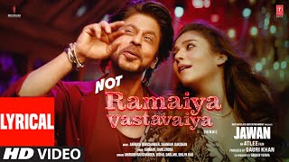 Jawan Not Ramaiya Vastavaiya Lyrical Video Shah Rukh KhanAtlee AnirudhVishal DShilpa RKumaar [upl. by Scharaga]