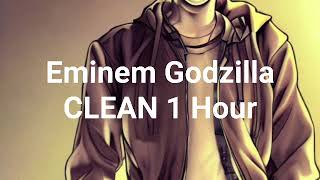 Godzilla Eminem ft Juice Wrld CLEAN 1 Hour [upl. by Otokam]