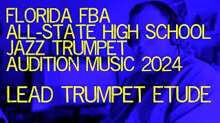 2024 FLORIDA FBA ALLSTATE HIGH SCHOOL JAZZ TRUMPET AUDITION LEAD TRUMPET ETUDE [upl. by Firooc]