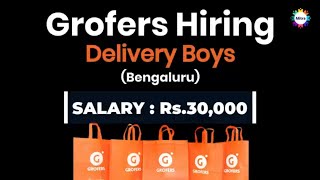 Grofers Delivery Boy Jobs In Bangalore  Part amp Full Time Delivery Jobs  Free Application Process [upl. by Teddman]