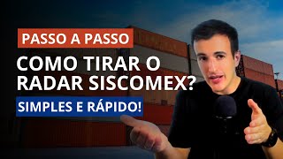 PASSO A PASSO  Como obter o Radar Siscomex para Importação e Exportação [upl. by Eseeryt75]