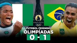 NIGÉRIA 0 x 1 BRASIL Olimpíadas Paris 2024 1ª Rodada  Futebol Feminino  Narração [upl. by Cuthburt]