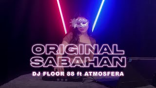 Floor 88 ft Atmosfera  ORIGINAL SABAHAN REMIX TERBARU 2023 [upl. by Aleac968]