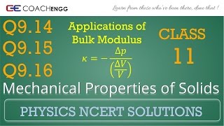 Mechanical Properties of Solids Exercise 914 915 916 NCERT Solutions Class 11 Bulk Modulus [upl. by Hilario477]