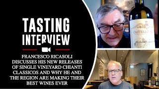 Tasting Interview with Francesco Ricasoli on his new releases of Chianti Classicos [upl. by Joashus]