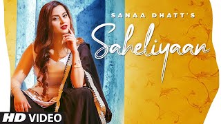 Saheliyaan Full Song Sanaa  Ikwinder Singh  Jaskaran Riar  Latest Punjabi Songs 2021 [upl. by Llehsim]