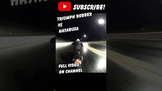 Triumph Bobber vs Suzuki Hayabusa drag race [upl. by Bergmans]