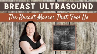 Breast Ultrasound  The Breast Masses That Fool Us [upl. by Nolyd376]