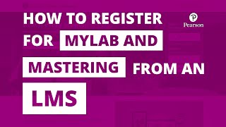 How to register for MyLab and Mastering from an LMS [upl. by Benn816]