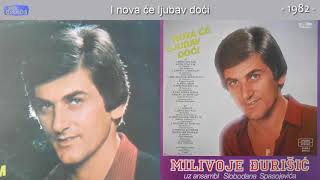 Milivoje Djurisic  I nova ce ljubav doci  Audio 1982 [upl. by Ilat]