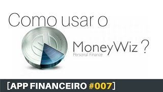 Testamos o Moneywiz  Vale a pena  APLICATIVOS FINANCEIROS 007 [upl. by Hannie16]