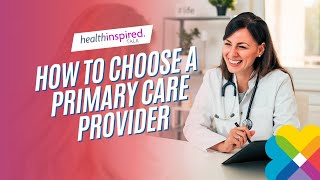 How to Choose a Primary Care Provider FullEpisode [upl. by Nnyleuqaj]