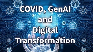 COVID GenAI and Digital Transformation in Healthcare 224 [upl. by London477]