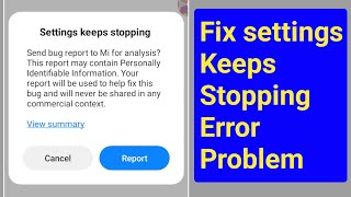 Fix Settings Keeps Stopping Send Bug Report to Mi for Analysis Problem Solve।Mi Settings Stopping [upl. by Norling]