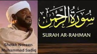 Surah Ar Rahman Best Recitation by Sheikh Noreen Muhammad Siddiq with full translation [upl. by Auhs]