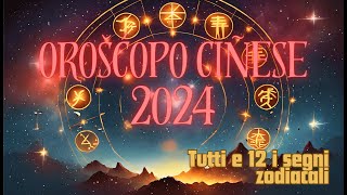 Oroscopo Cinese 2024 Le Previsioni per il Tuo Segno 🐉🔮 [upl. by Eiclek335]