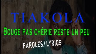 Tiakola Poussetoi Bouge pas chérie reste un peu lyricsparoles [upl. by Pubilis]