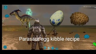 Parasaur egg kibble recipe  Ark survival evolved mobile [upl. by Crescin]