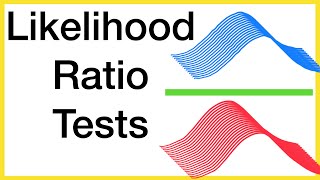 Likelihood Ratio Tests Clearly Explained [upl. by Flor]